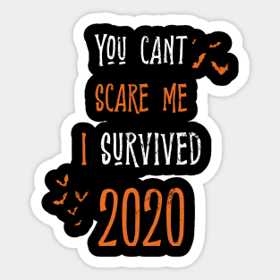 Cant scare me Halloween 2020 costume party Gift Sticker